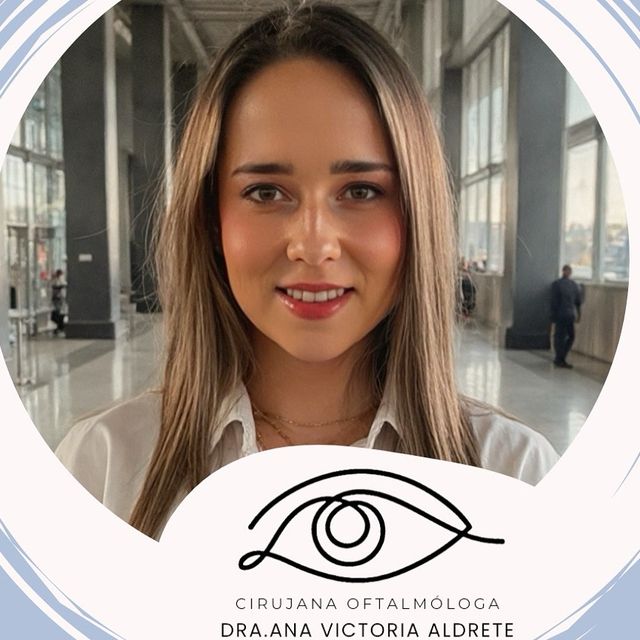 Ana Victoria Aldrete Cárdenas, Oftalmólogo San Luis Potosi