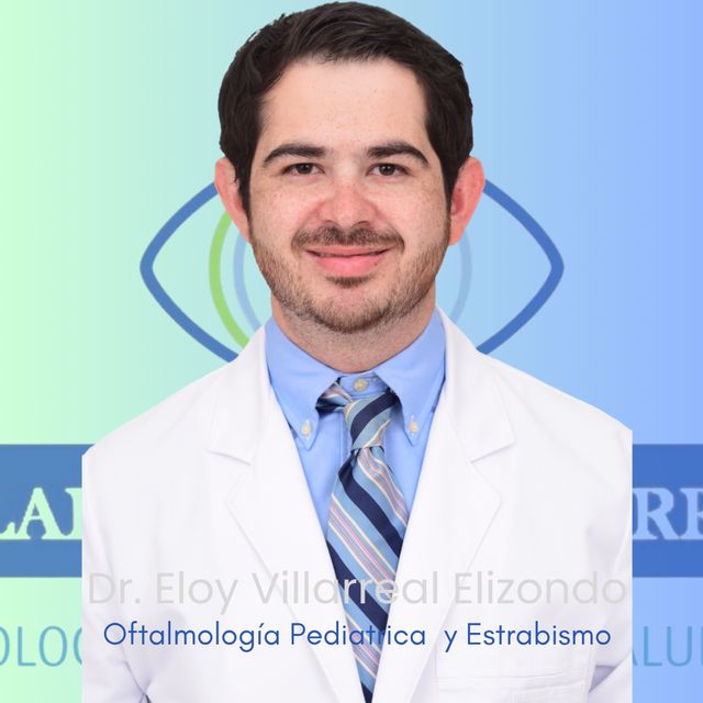 Eloy Villarreal Elizondo, Oftalmólogo Monterrey