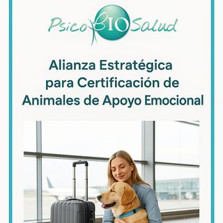 Psicobiosalud Psicoterapia y Certificación de Animal de Apoyo Emocional